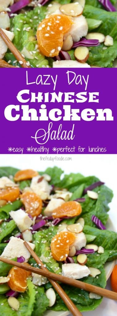 Lazy Day Chinese Chicken Salad recipe is a Fall favorite using unprocessed, real food ingredients. Incredible easy with just a few steps, this salad is perfect for lunches, lazy and busy days. Super tasty too! https://www.thefedupfoodie.com