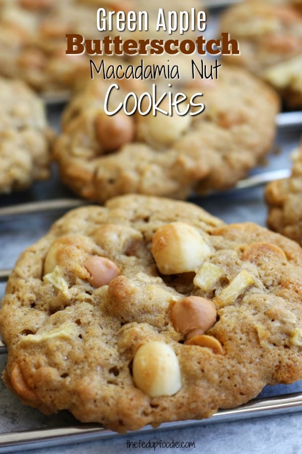 Soft and chewy, these Green Apple Butterscotch Macadamia Nut cookies are a family favorite. Easy to make and gobbled down even faster. #thefedupfoodie #cookies #cookierecipes #butterscotch #applecookies #easycookierecipe #butterscotchcookies https://www.thefedupfoodie.com