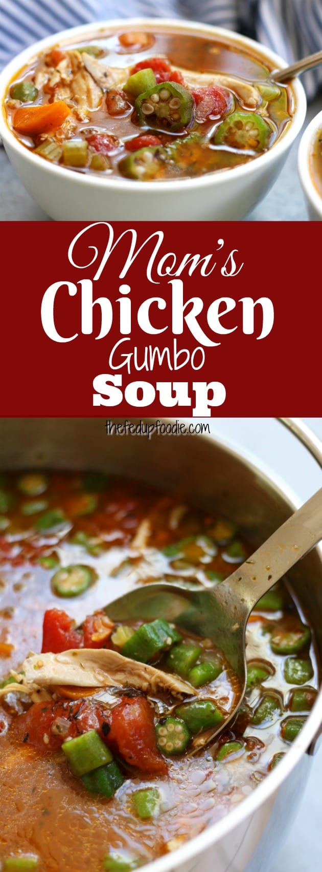 Mom’s Chicken Gumbo Soup recipe~ a hearty, rich soup that warms you from the inside out while fighting off the winter colds and flu. A favorite that brings back sweet memories of childhood and is so satisfying. The best winter soup! https://www.thefedupfoodie.com