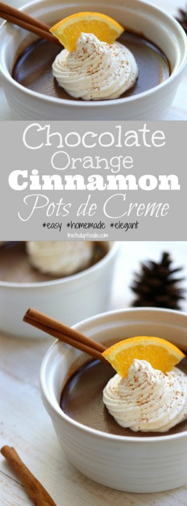 Chocolate Orange Cinnamon Pots de Creme recipe is elegantly rich and bursting with flavors of creamy chocolate, citrus and cinnamon. So easy to make and perfect for impressing guests at the Holidays. This was our favorite Holiday treat last year! https://www.thefedupfoodie.com