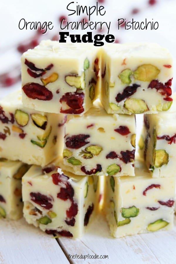 Mildly sweet, beautifully festive, and bursting with the fresh flavor of citrus. Simple Orange Cranberry Pistachio Fudge is a wonderful addition to your Holiday table. #thefedupfoodie #fudgeeasy #whitechocolate #whitechocolatecandy #whitechocolatefudge #whitechocolatefudgerecipes #whitechocolatefudgecondensedmilk #whitechocolatefudgecranberry https://www.thefedupfoodie.com