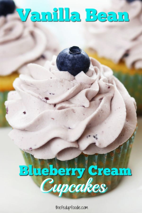 Vanilla Bean Blueberry Cream Cupcakes recipe has to die for homemade blueberry whipped cream that sits on top of a fluffy vanilla cupcake. These were so good my family couldn't stop eating them. #CupCakeRecipe #MoistVanillaCupcake #WhippedCreamFrosting #BestVanillaCupcakes #VanillaCupcakes https://www.thefedupfoodie.com
