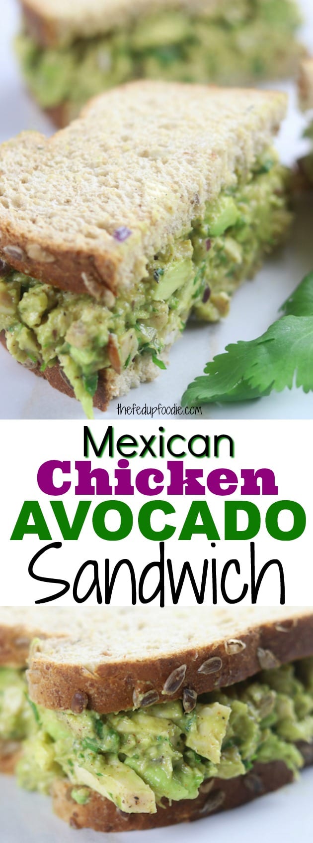 Clean eating just became so much more fun with this Mexican Chicken Avocado Sandwich. It is like having the best of two worlds, guacamole and a chicken salad sandwich. No more boring lunches! #ChickenAvocadoSandwich #ChickenSandwich https://www.thefedupfoodie.com