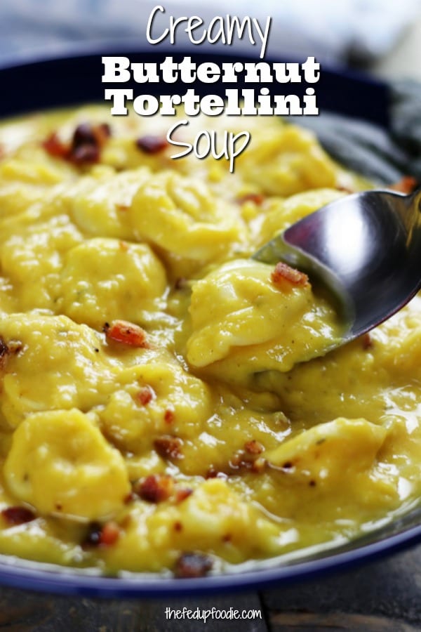 So easy and delicious, Creamy Butternut Tortellini Soup is a classic Fall and Winter soup. Made in the slow cooker with simple ingredients, this is my all-time favorite butternut squash soup. #CreamySoup #ButternutSquashSoup #TortelliniSoup https://www.thefedupfoodie.com