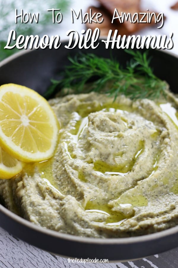 How To Make The Most Amazing Lemon Dill Hummus
