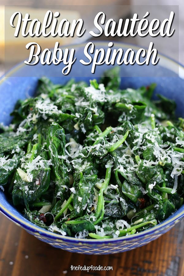 Italian Sautéed Baby Spinach recipe is a super fast and easy side dish perfect next to all kinds of meats. Made with minced garlic, olive oil and parmesan cheese. Such a fun way to eat your greens. 
#SauteedSpinach #SpinachRecipesSauteed #SpinahcRecipesHealthy #SauteedVegetable #FreshSpinachRecipes https://www.thefedupfoodie.com