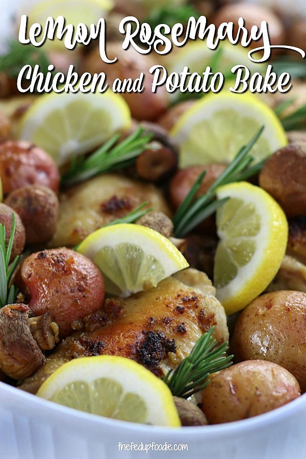 Lemon Rosemary Chicken and Potato Bake is a healthy and easy one-pan meal that the whole family will love. Baked to perfection, the chicken turns out juicy and flavorful. A great meal for Sunday dinner and simple enough for a weeknight. 
#ChickenAndPotatoes #BakedChickenWithPotatoes #ChickenInOven #OnePanChickenAndPotatoes #EasyChickenBake https://www.thefedupfoodie.com