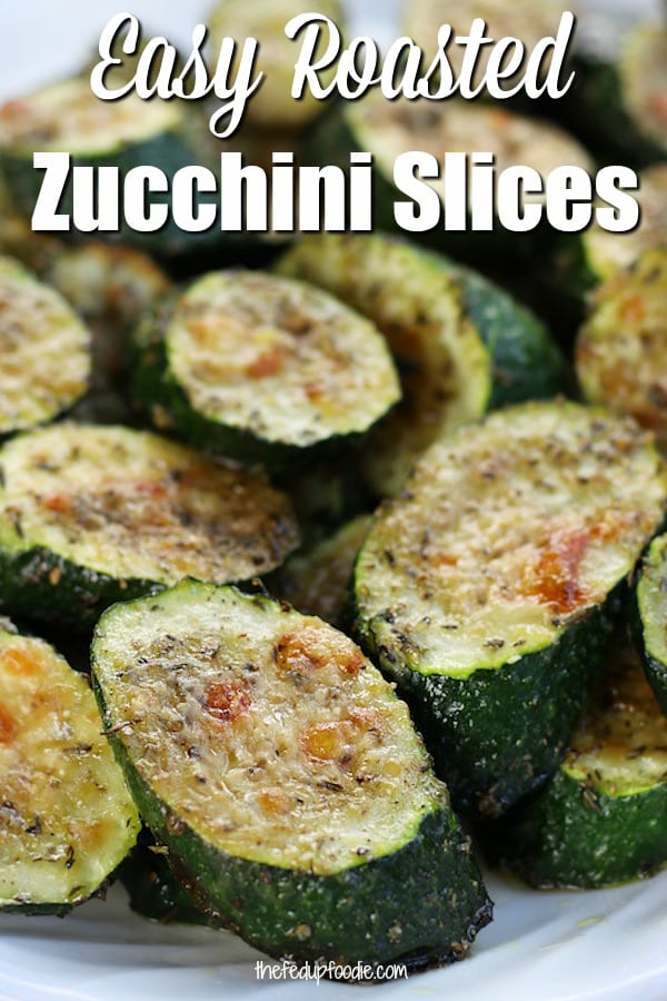 Incredibly easy to make and so full of flavor, these Roasted Zucchini Slices are as healthy as they are delicious. Flavors of garlic, thyme and parmesan. We love zucchini cooked like this. 
#RoastedZucchini #RoastedZucchiniOven #ZucchiniRecipe #HealthyZucchiniSlices #EasyRoastedZucchini https://www.thefedupfoodie.com