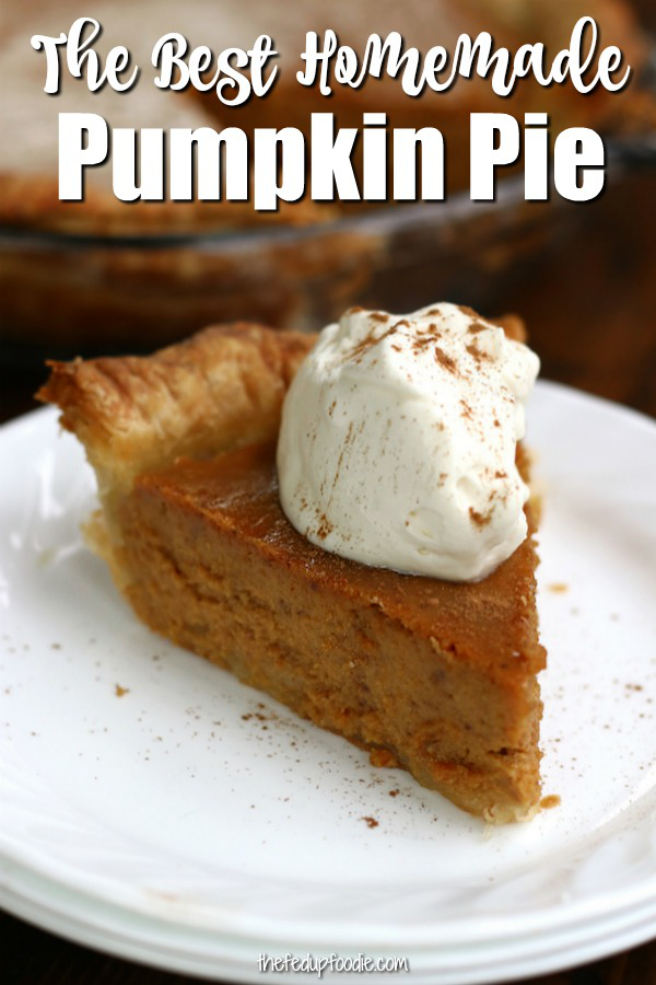 Homemade Pumpkin Pie is a from scratch recipe that my family has been making for decades. Originally adapted from Libby's pumpkin Pie but made with sweetened condensed milk and has a flaky homemade crust. 
#PumpkinPieRecipe #FromScratchPumpkinPie #HomemadePumpkinPie https://www.thefedupfoodie.com