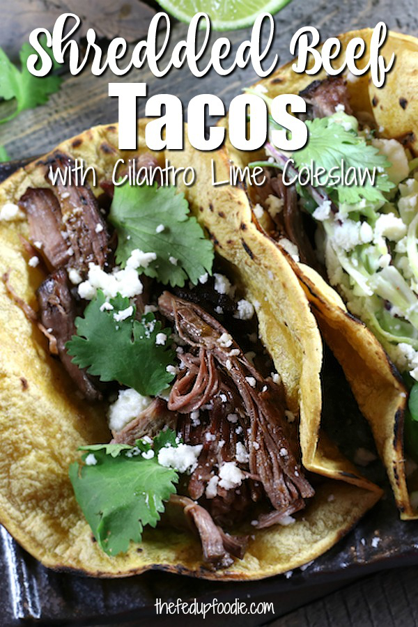 Shredded Beef Tacos with Cilantro Lime Coleslaw has flavorful melt in your mouth Mexican Shredded Beef. Paired with a crunchy cabbage slaw, this dinner is easy to make and fun to eat!
#ShreddedBeefTacos #CrockpotTacoMeat #SlowcookerTacos https://www.thefedupfoodie.com/