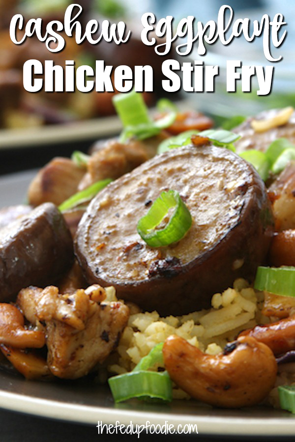 Cashew Eggplant Chicken Stir Fry is a perfect mixture of crunchy and meaty textures, bursting with the flavors of the Orient. A satisfying gluten, soy and corn free dinner that tastes so good your family will be asking for seconds.
#EggplantRecipes #EggplantRecipesHealthy #StirFryRecipes #stirFryRecipesChicken https://www.thefedupfoodie.com