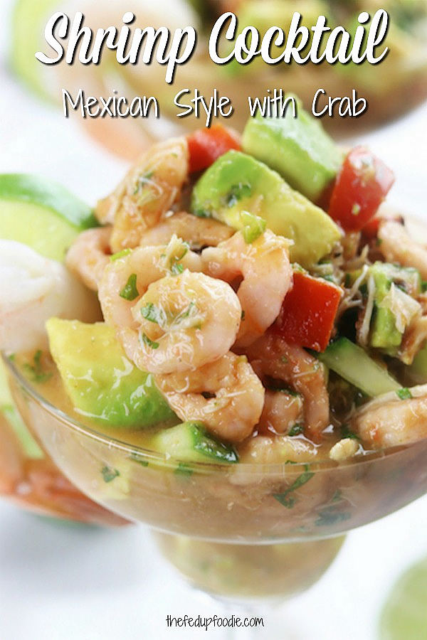 There is nothing better than this Mexican Shrimp & Crab Cocktail on a hot summer day. It is flavorful, refreshing and a favorite as a lighter meal or as a crowd pleasing appetizer. #ShrimpCocktail #ShrimpRecipe https://www.thefedupfoodie.com
