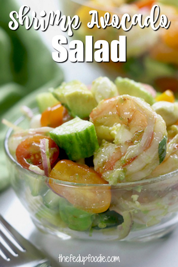Shrimp Avocado Salad is a tasty and low-carb recipe perfect for a refreshing lunch on a hot summer day. A balsamic, olive oil and garlic dressing surrounds chilled shrimp, avocado, mozzarella and tomatoes. #ShrimpSalad #AvocadoSalad #HealthyShrimpSalad https://www.thefedupfoodie.com