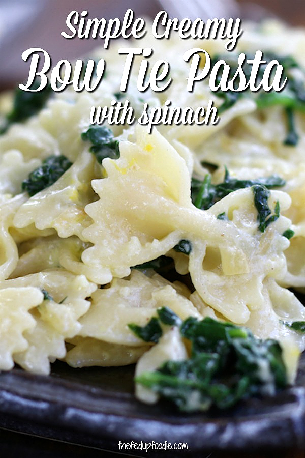 With the flavors of garlic, lemon and nutmeg,  Simple Creamy Farfalle Pasta with Spinach is a super easy and delicious dinner. This dish works perfect by itself or with your favorite protein.
#BowTiePastaRecipes #BowTiePasta #CreamyPastaRecipes #FarfallePasta
https://www.thefedupfoodie.com