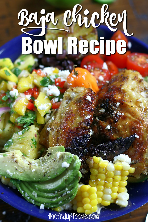 Baja Chicken Bowl recipe is made with mouthwatering Baja Chicken, Pineapple Mango Salsa, black beans and brown rice. A healthy dinner or lunch that is fresh, flavorful and fun to eat. 
https://www.thefedupfoodie.com
#BajaBowl #BajaBowlRecipes #BajaBowlChicken #HealthyBajaBowl