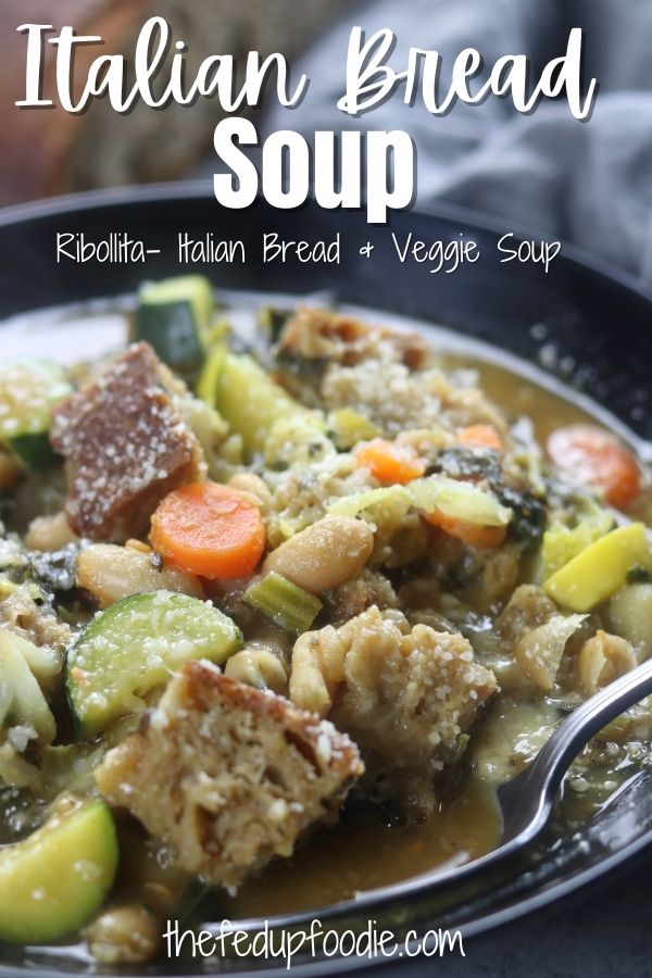 Ribollita - Italian Bread and Vegetable Soup is an authentic Tuscan meal. Made of cannellini beans, loads of veggies, day old bread and your favorite stock or broth. The soup is easy, healthy and perfectly hearty for chilly days.#ItalianBreadSoup #ItalianBreadSoupRecipe #ItalianStaleBreadSoup https://www.thefedupfoodie.com