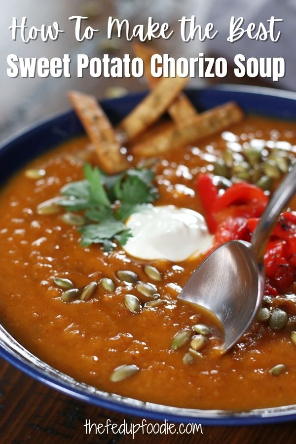 Loaded with flavor, this Sweet Potato and Chorizo Soup is a perfect healthy dinner for chilly nights. Very easy to make and very satisfying with chorizo, chipotle and garlic.
#SweetPotatoChorizoSoup #HealthyWinterRecipes #SweetPotatoSoup #SweetPotatoRecipes https://www.thefedupfoodie.com