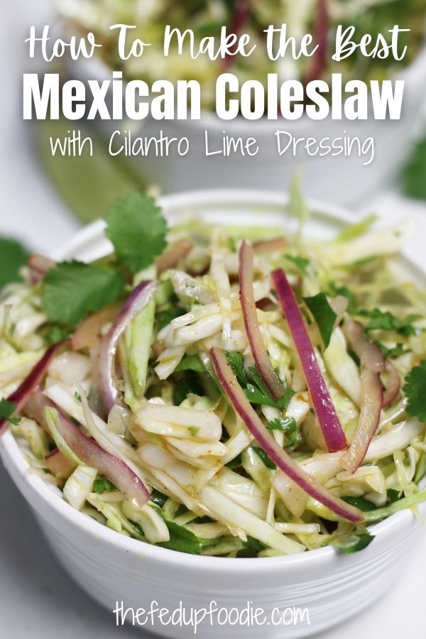 Mexican Coleslaw with Cilantro Lime Dressing is easy, fresh and flavorful. Tastes great in tacos, shrimp burritos or as a healthy side to Mexican feasts. 
#MexicanFoodRecipes #MexicanColeslaw #MexicanColeslawForTacos #TacoSlawRecipeCabbages #MexicanVegetableSides
